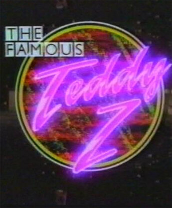 The Famous Teddy Z
