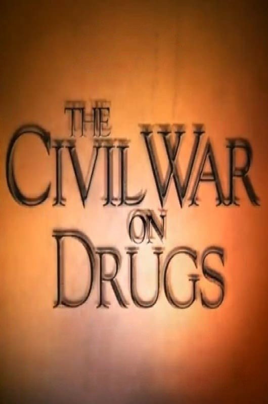 The Civil War on Drugs
