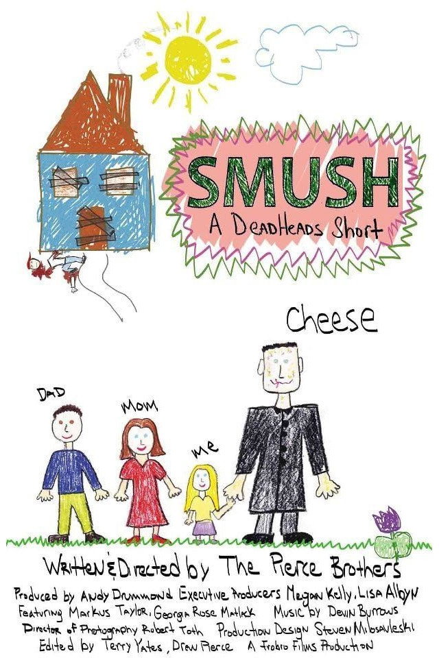 Smush! A DeadHeads Short
