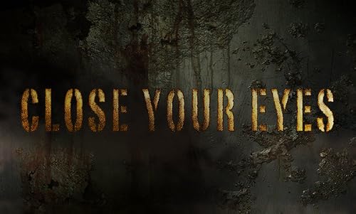 Close Your Eyes