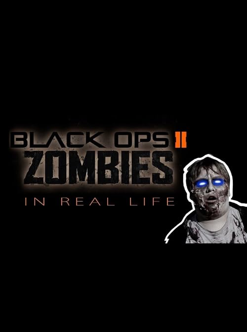 Black Ops II Zombies in Real Life