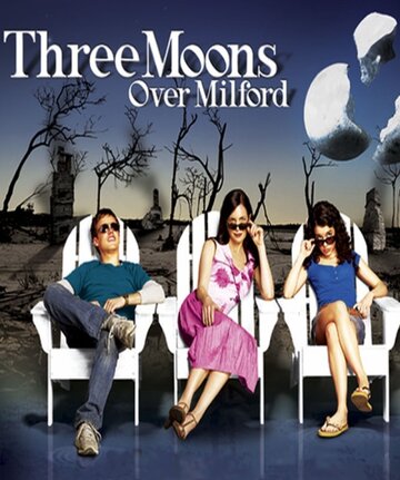 Three Moons Over Milford