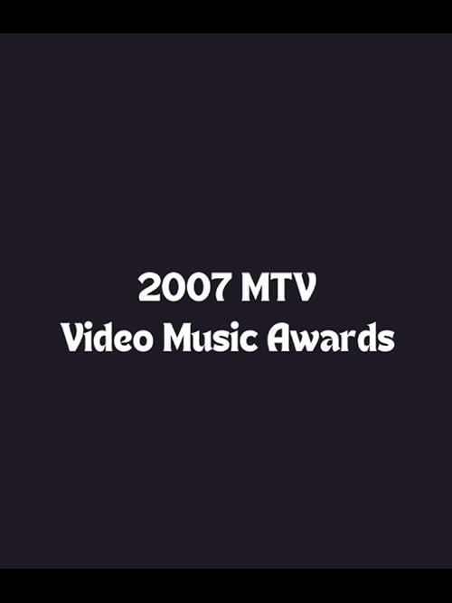 Церемония вручения премии MTV Video Music Awards 2007