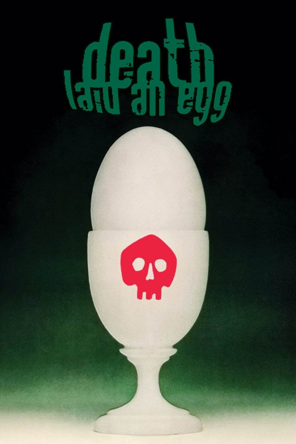 Death Laid an Egg