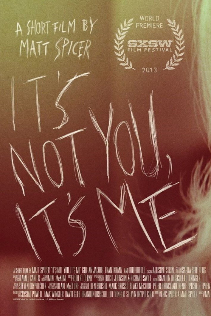 It's Not You It's Me