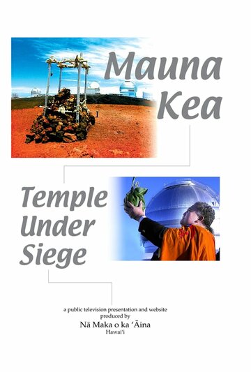 Mauna Kea: Temple Under Siege
