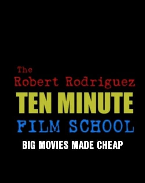 Ten Minute Film School: Big Movies Made Cheap