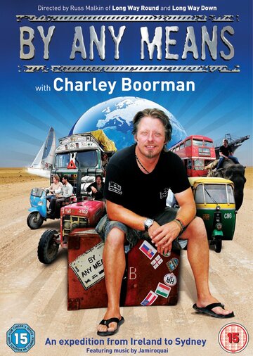 Charley Boorman: Ireland to Sydney by Any Means
