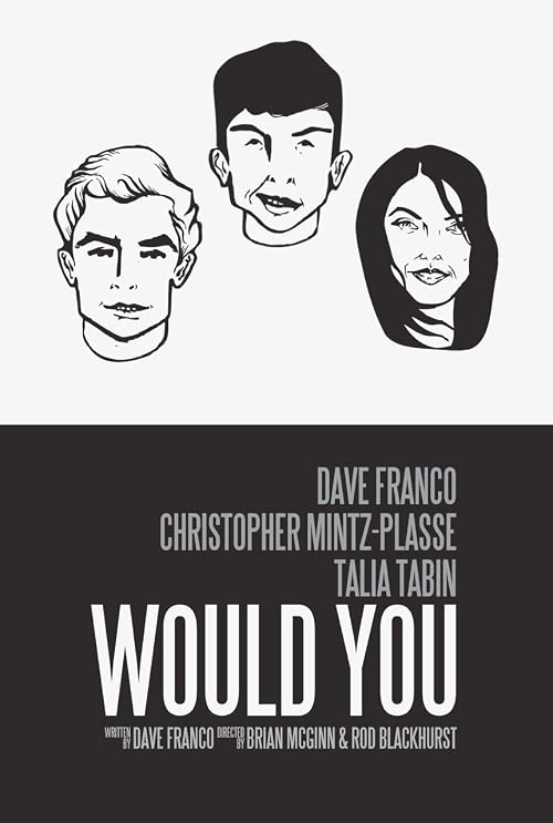 Would You with Dave Franco