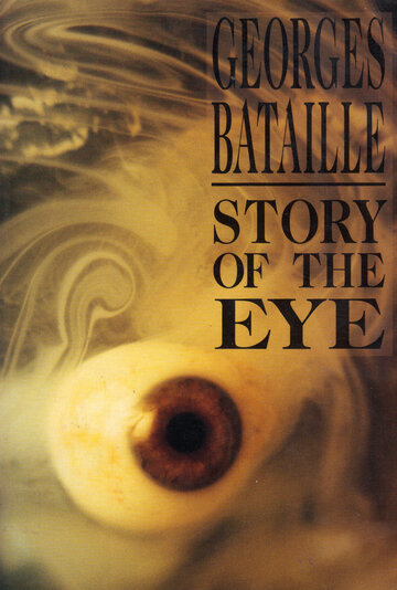 Georges Bataille's Story of the Eye