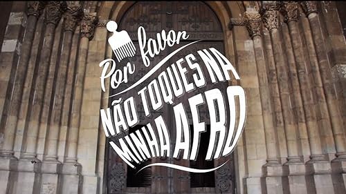 Por Favor, Não Toques na Minha Afro
