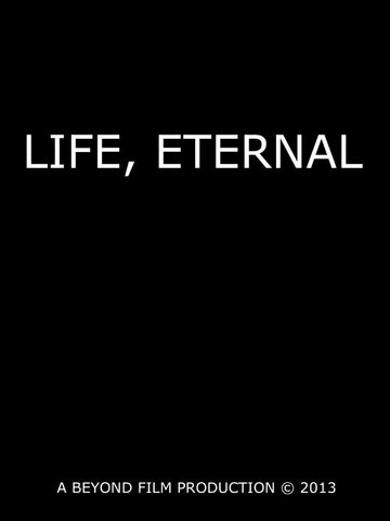 Life, Eternal