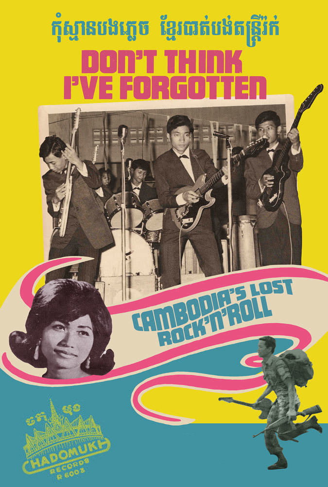 Don't Think I've Forgotten: Cambodia's Lost Rock & Roll