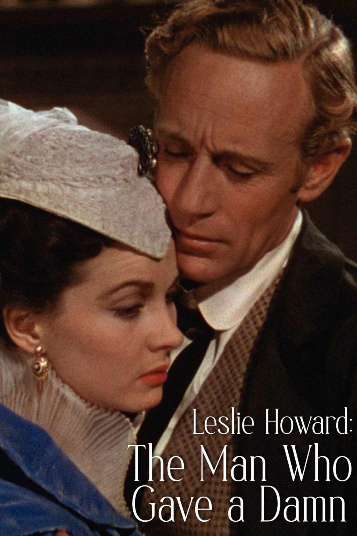 Leslie Howard: The Man Who Gave a Damn