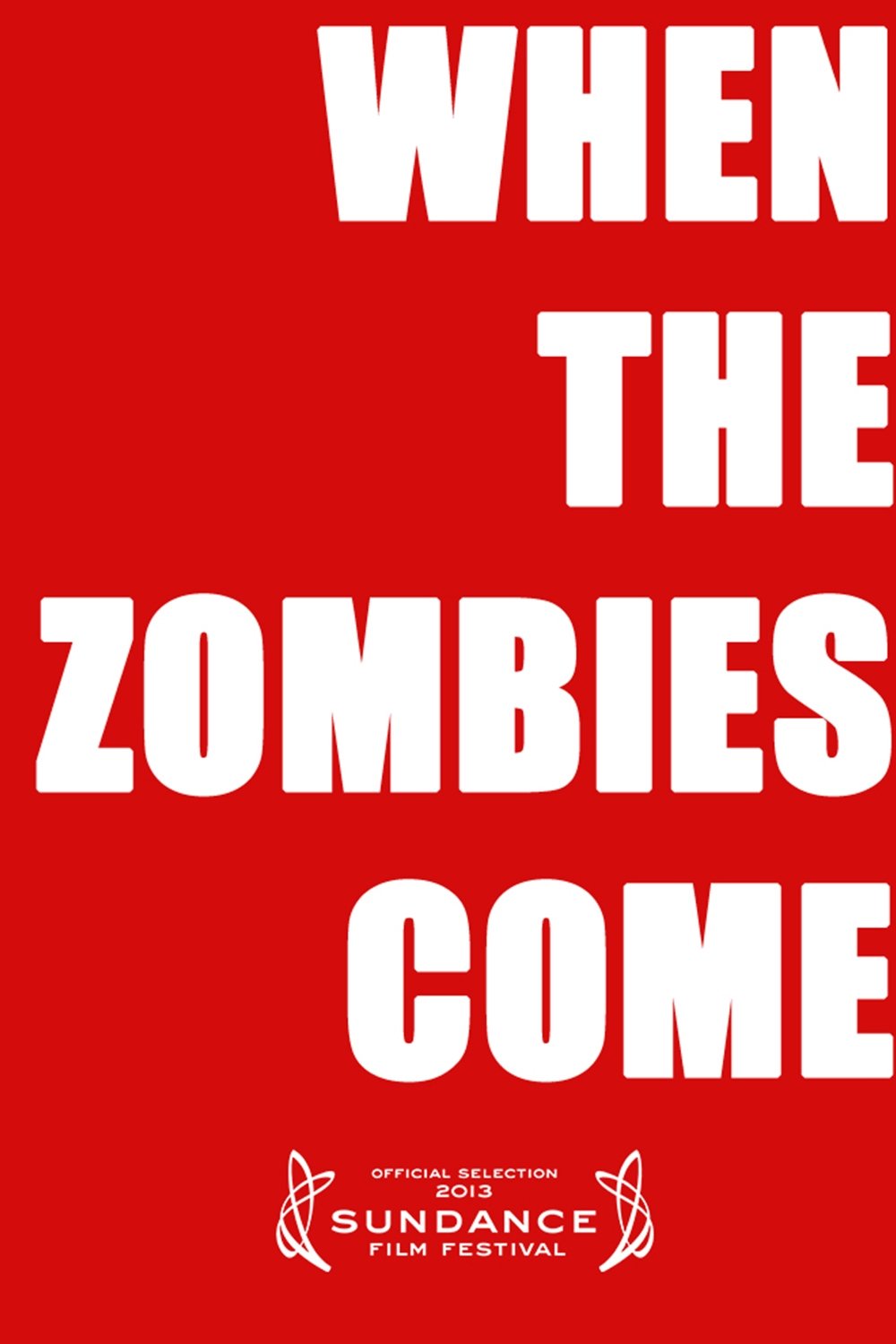 When the Zombies Come