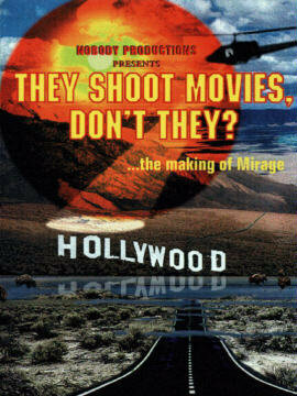 They Shoot Movies, Don't They? ...The Making of 'Mirage'