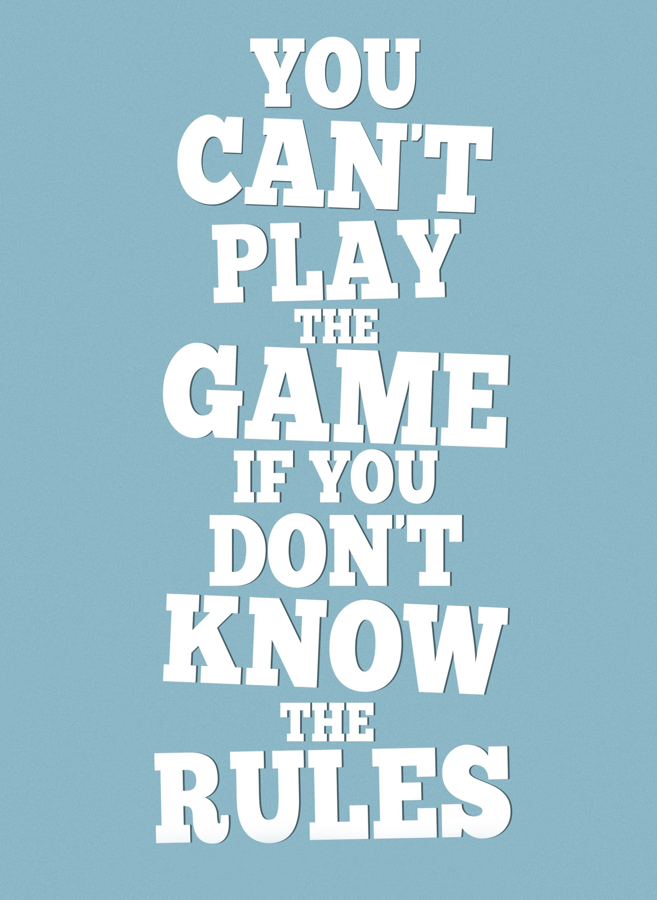 You Can't Play the Game If You Don't Know the Rules