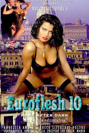 Euroflesh 10: Rome After Dark