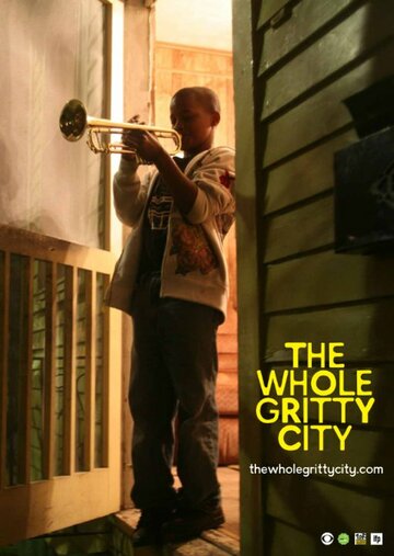 The Whole Gritty City