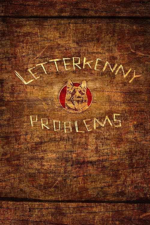 Letterkenny Problems