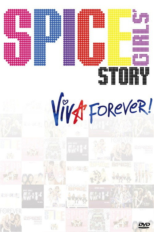 История группы «Spice Girls»: Viva Forever!