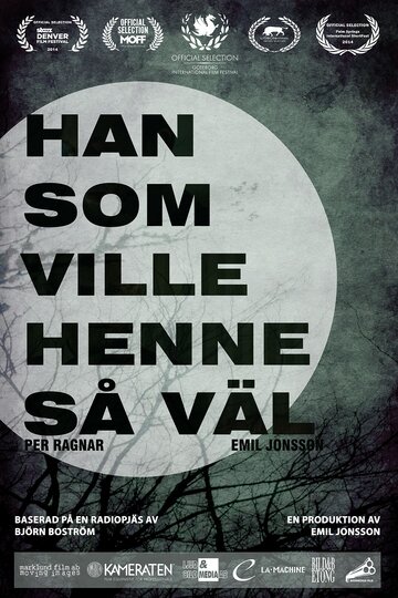 Han som ville henne så väl