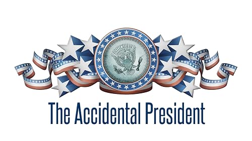 The Accidental President