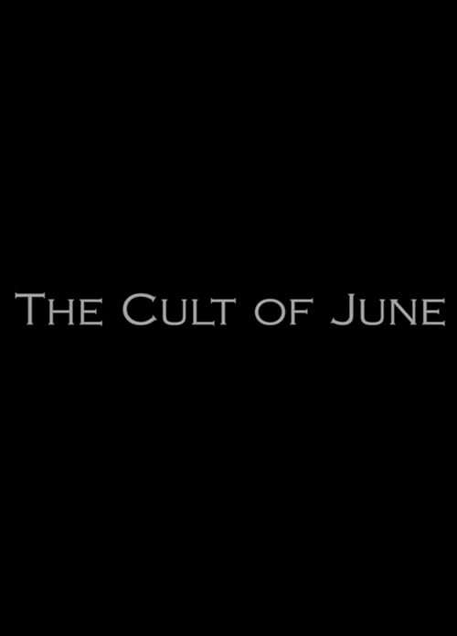 The Cult of June