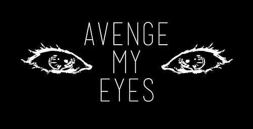 Avenge My Eyes