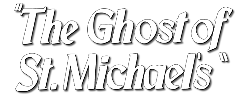 The Ghost of St. Michael's