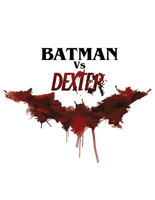 Crossing Over: Batman Meets Dexter