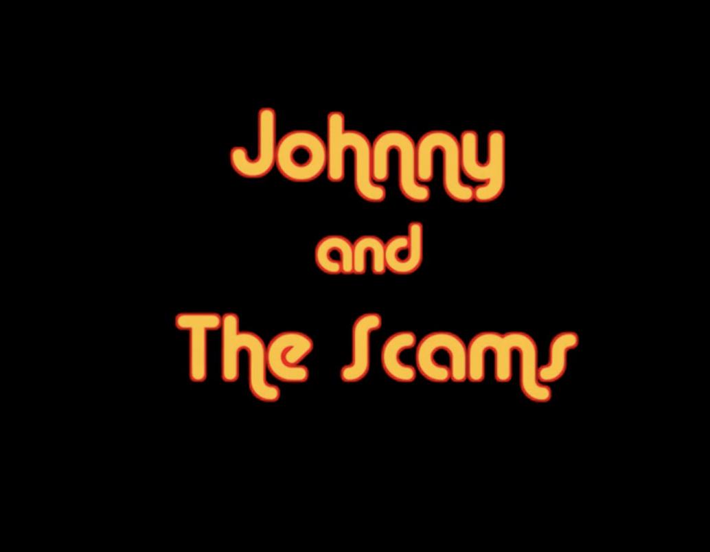Johnny and the Scams
