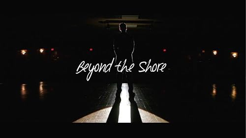 Beyond the Shore