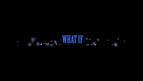 What If