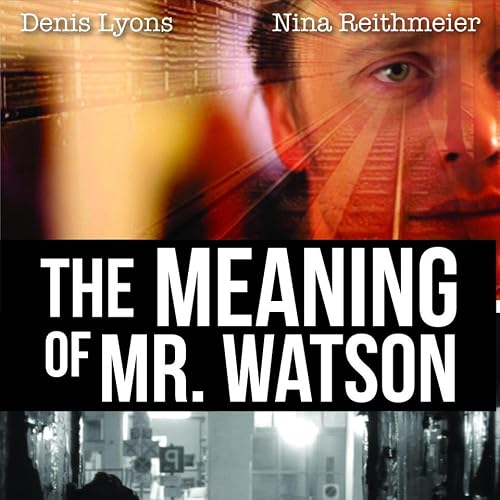 The Meaning of Mr. Watson