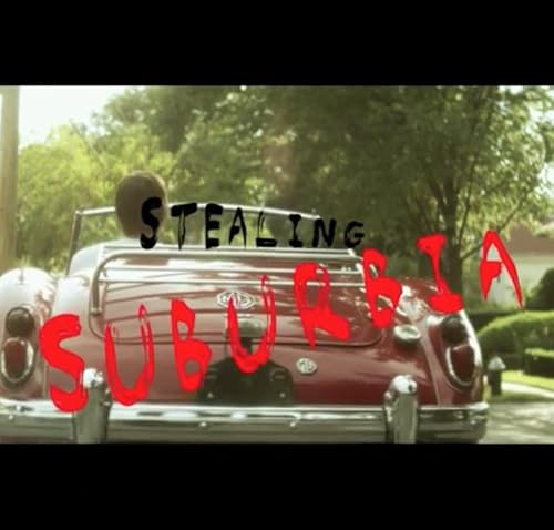 Stealing Suburbia