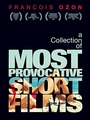 X2000: The Collected Shorts of Francois Ozon