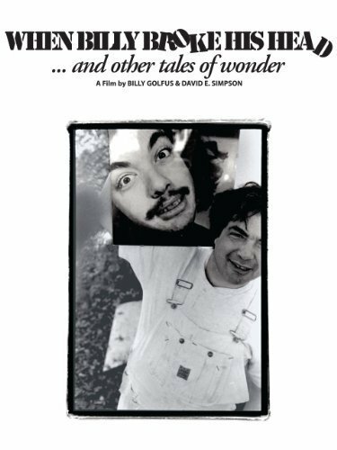 When Billy Broke His Head... and Other Tales of Wonder