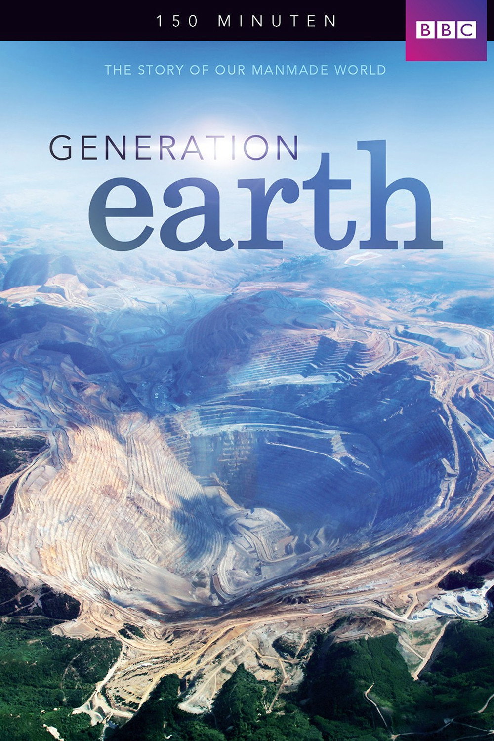 Generation Erde - Wie der Mensch die Welt verändert