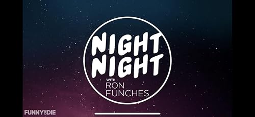 Night Night with Ron Funches Ep 2
