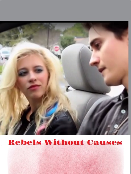 Rebels Without Causes