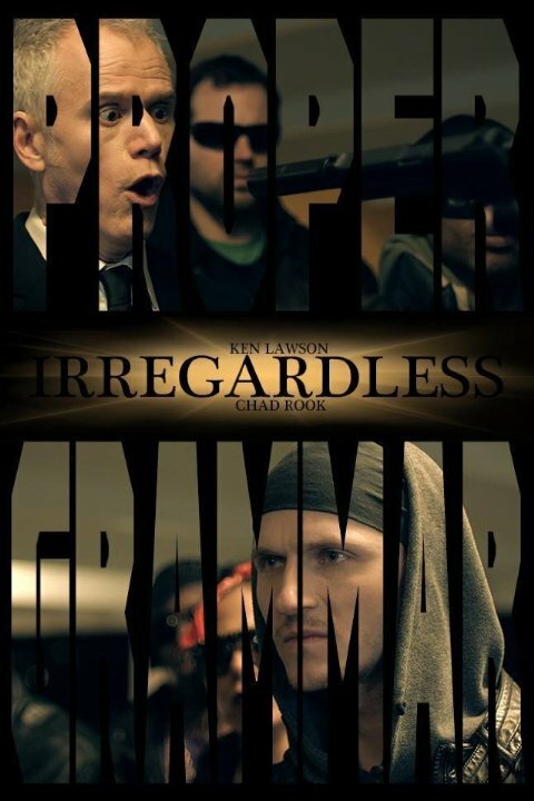 Irregardless