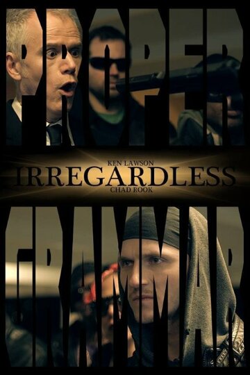Irregardless