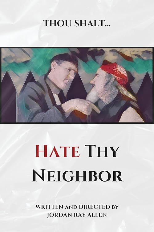 Hate Thy Neighbor