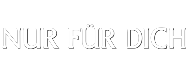 Nur für Dich