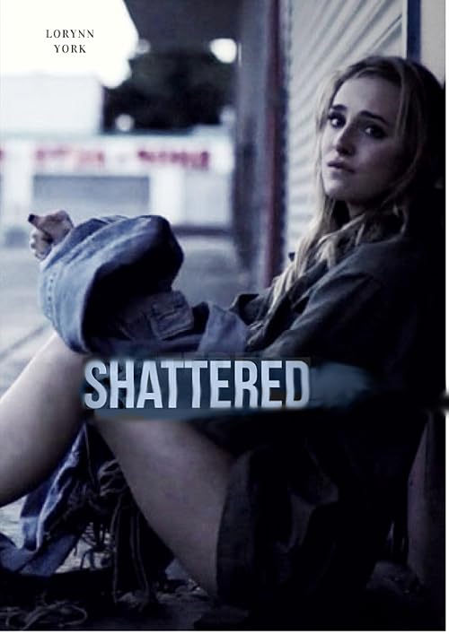 Shattered