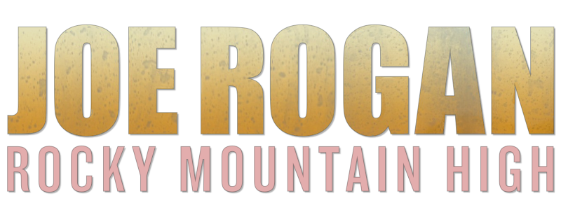 Джо Роган: Rocky Mountain High