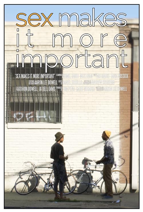 Sex Makes It More Important