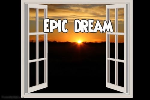 Epic Dream