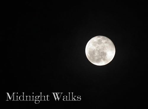 Midnight Walks